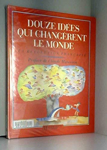 Douze idées qui changèrent le monde