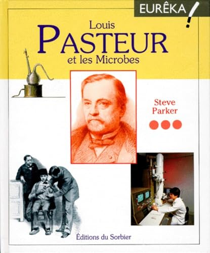 Louis Pasteur et les microbes