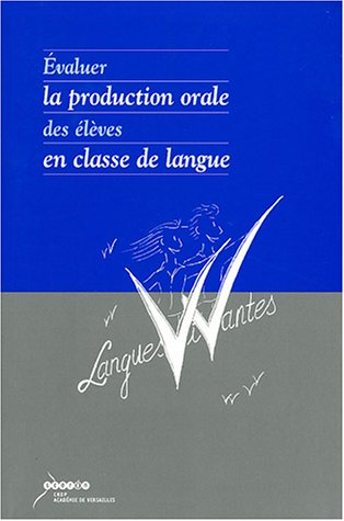 Évaluer la production orale des élèves en classe de langue