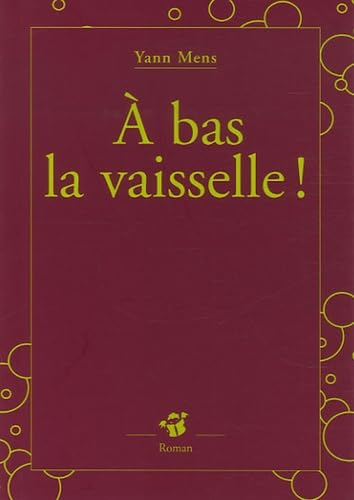 A bas la vaisselle !