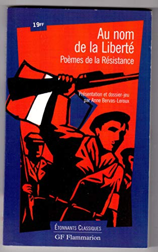 Au nom de la Liberté : poèmes de la Résistance