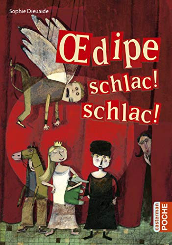 Oedipe schlac ! schlac !