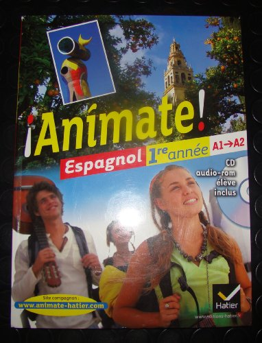 ¡ Animate ! Espagnol 1ère année