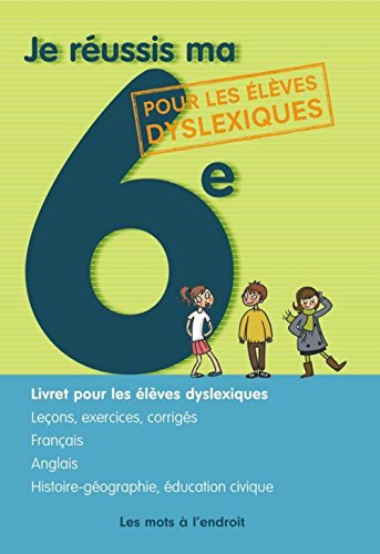 Je réussis ma 6ème, pour les élèves dyslexiques