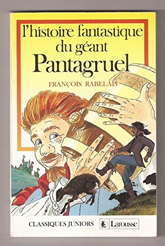 L'histoire fantastique du géant Pantagruel