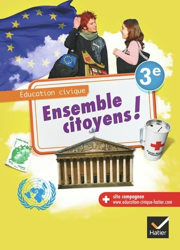 Ensemble citoyens ! Education civique 3e