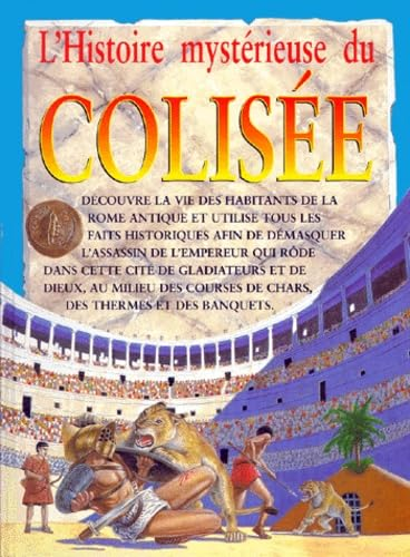 L'Histoire mystérieuse du Colisée