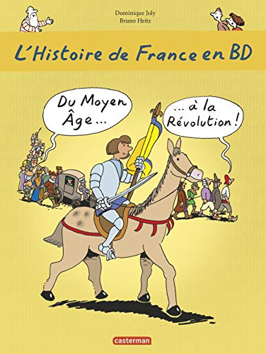 L'histoire de France en BD. Du Moyen âge à la révolution