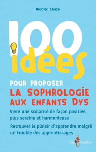 100 idées pour proposer la sophrologie aux enfants dys