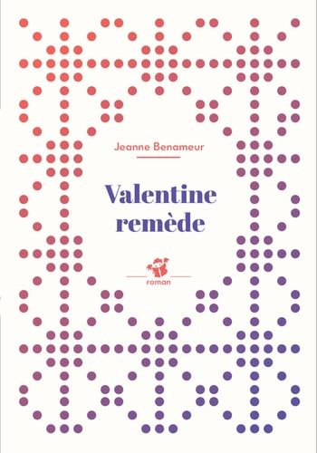 Valentine remède