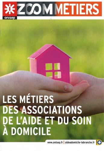 Les métiers des associations de l'aide et du soin à domicile