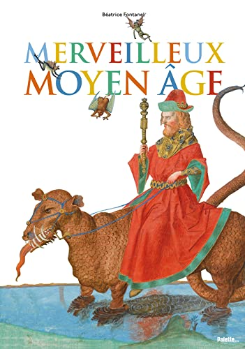 Merveilleux Moyen Age