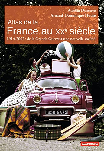 Atlas de la France au XXè siècle