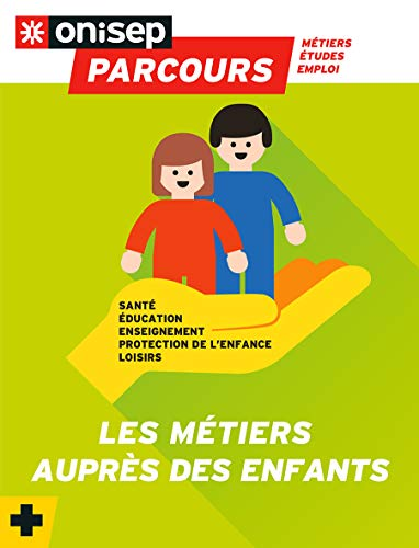 Les métiers auprès des enfants