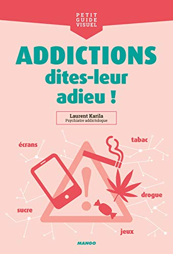 Addictions dites-leur adieu !