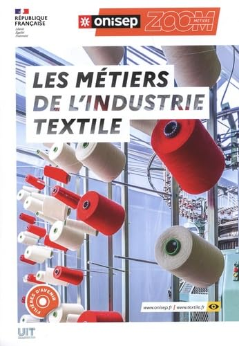 Les métiers de l'industrie textile