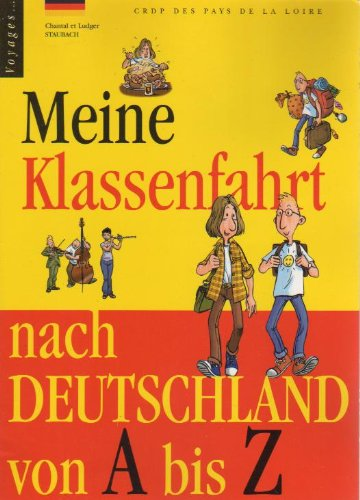 Meine klassenfarhrt nach Deutschland von A bis Z